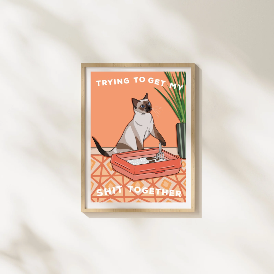 Trying To Get My Shit Together Siamese Digital Cat Poster Print