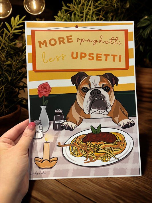 More Spaghetti Less Upsetti Cute Bulldog Dinner Poster Print