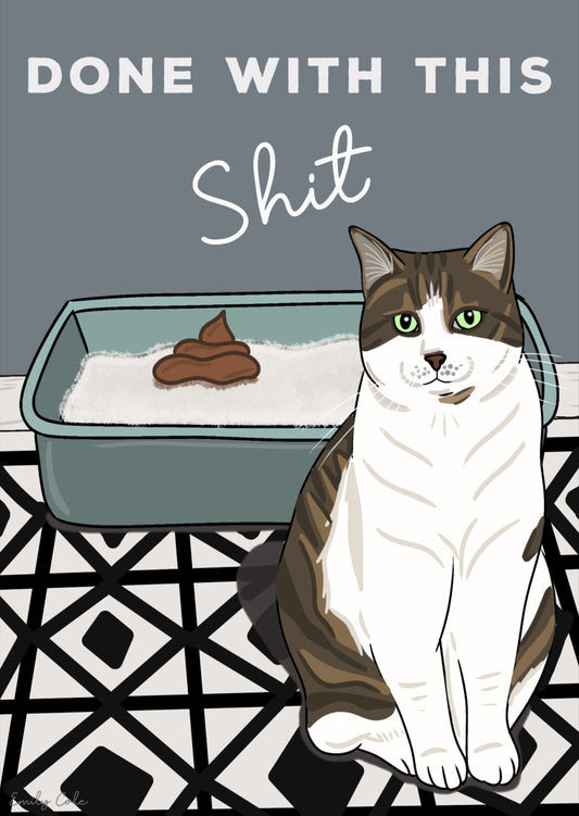 Done With This Shit Cat Litter Digital Poster Print