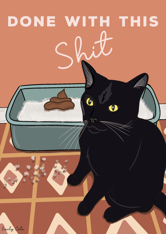 Funny Done With This Shit Black Cat Digital Poster Print