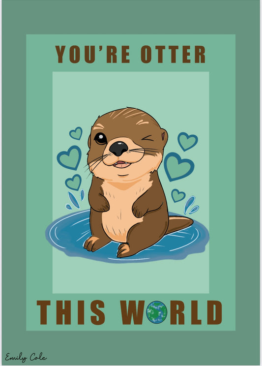You’re Otter This World Love Animal Digital Poster Print