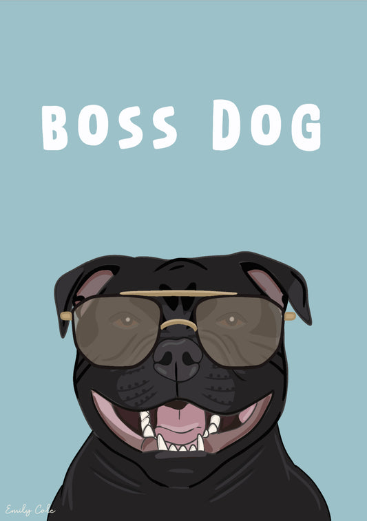 Boss Dog; Staffy Dog Digital Poster Print