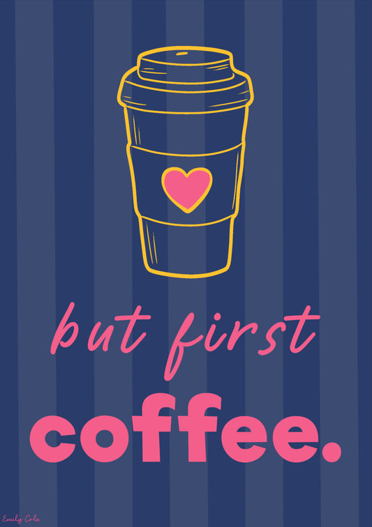 But First Coffee Cute A5 Navy and Pink Poster Print