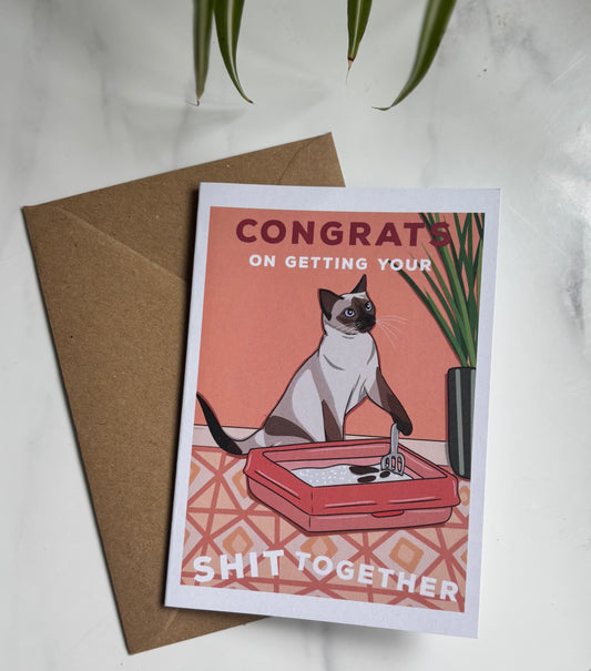 A6 Congrats On Getting Your Shit Together Siamese Cat Blank Greetings Card