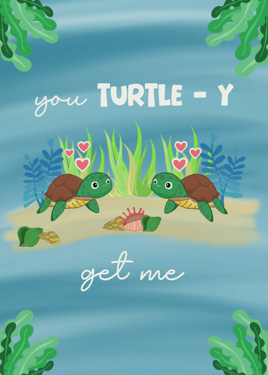 You Turtle-Y Get Me Cute Turtle Poster Print
