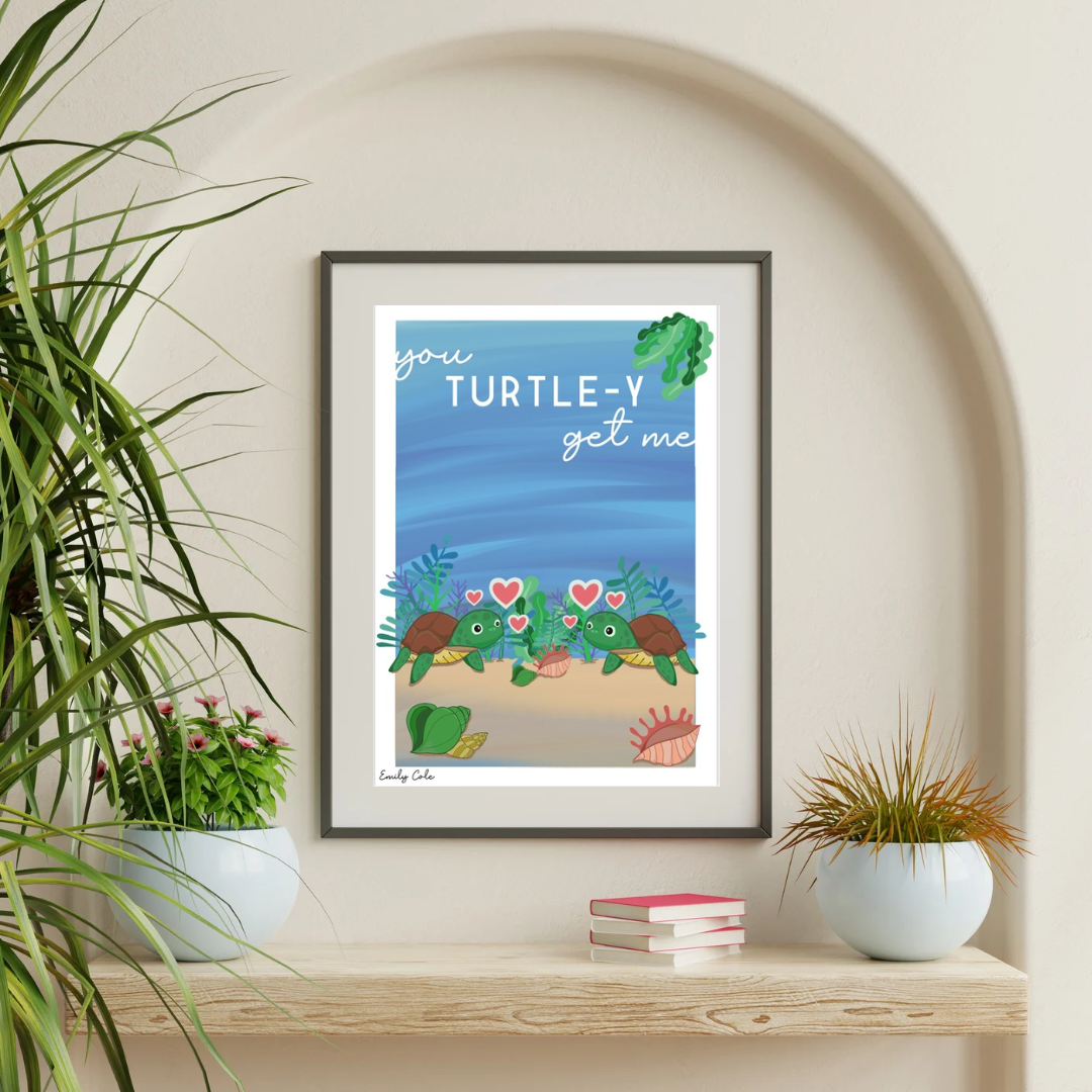 You Turtle-Y Get Me Cute Turtle Love A3 Poster Print
