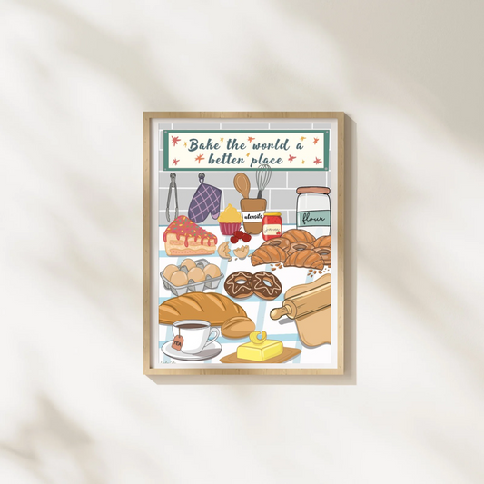 Bake The World A Better Place Cute Bakery Themed Poster Print