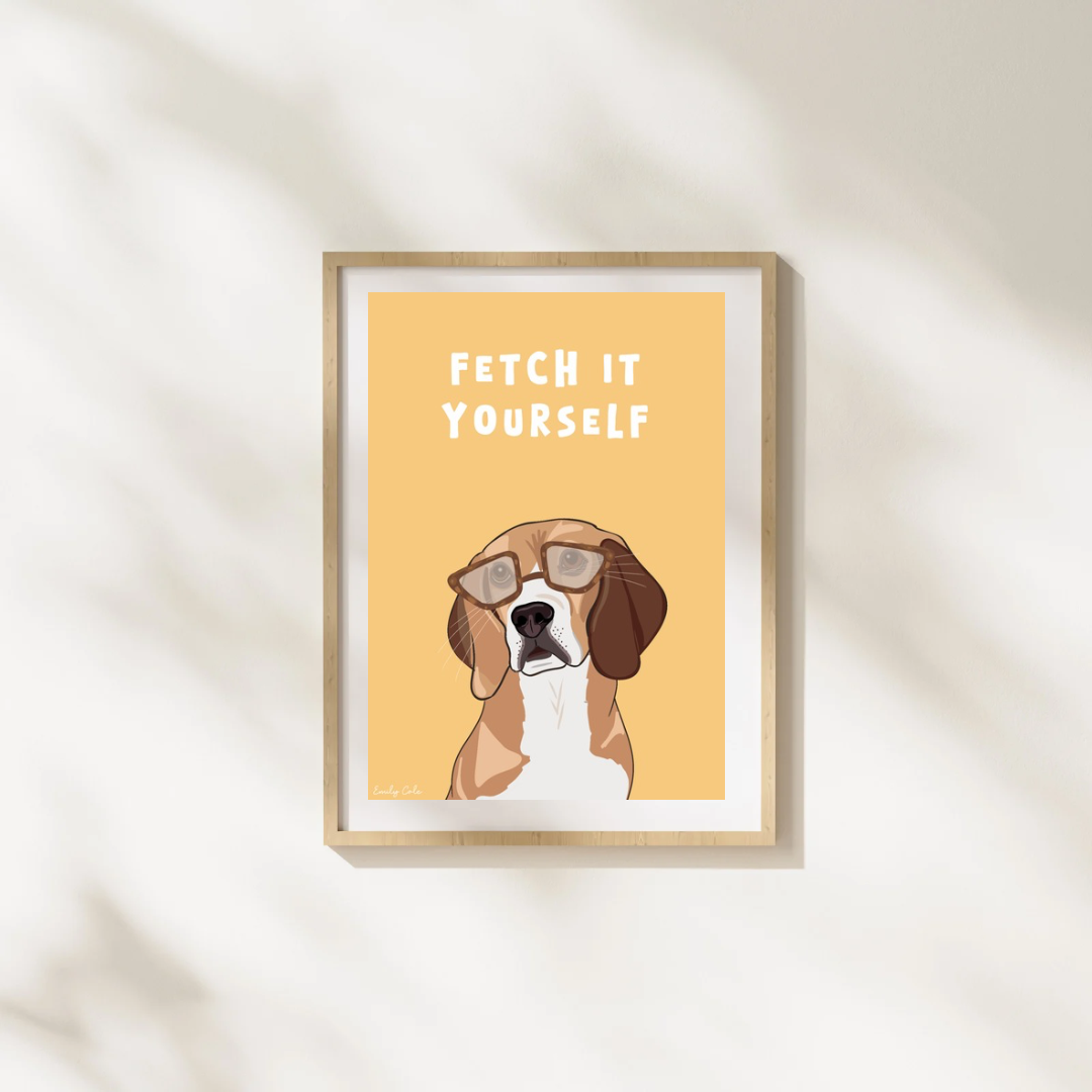 Fetch It Yourself Funny Beagle A4 Dog Poster