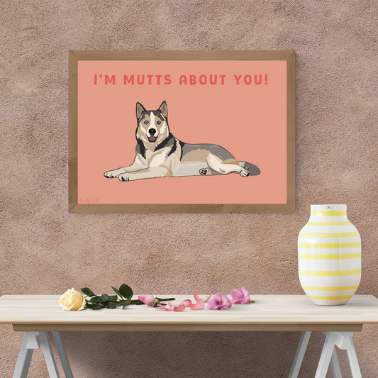 I’m Mutts About You Husky Dog Digital Poster Print