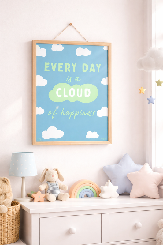 Every Day Is A Cloud Of Happiness Cute Poster Print