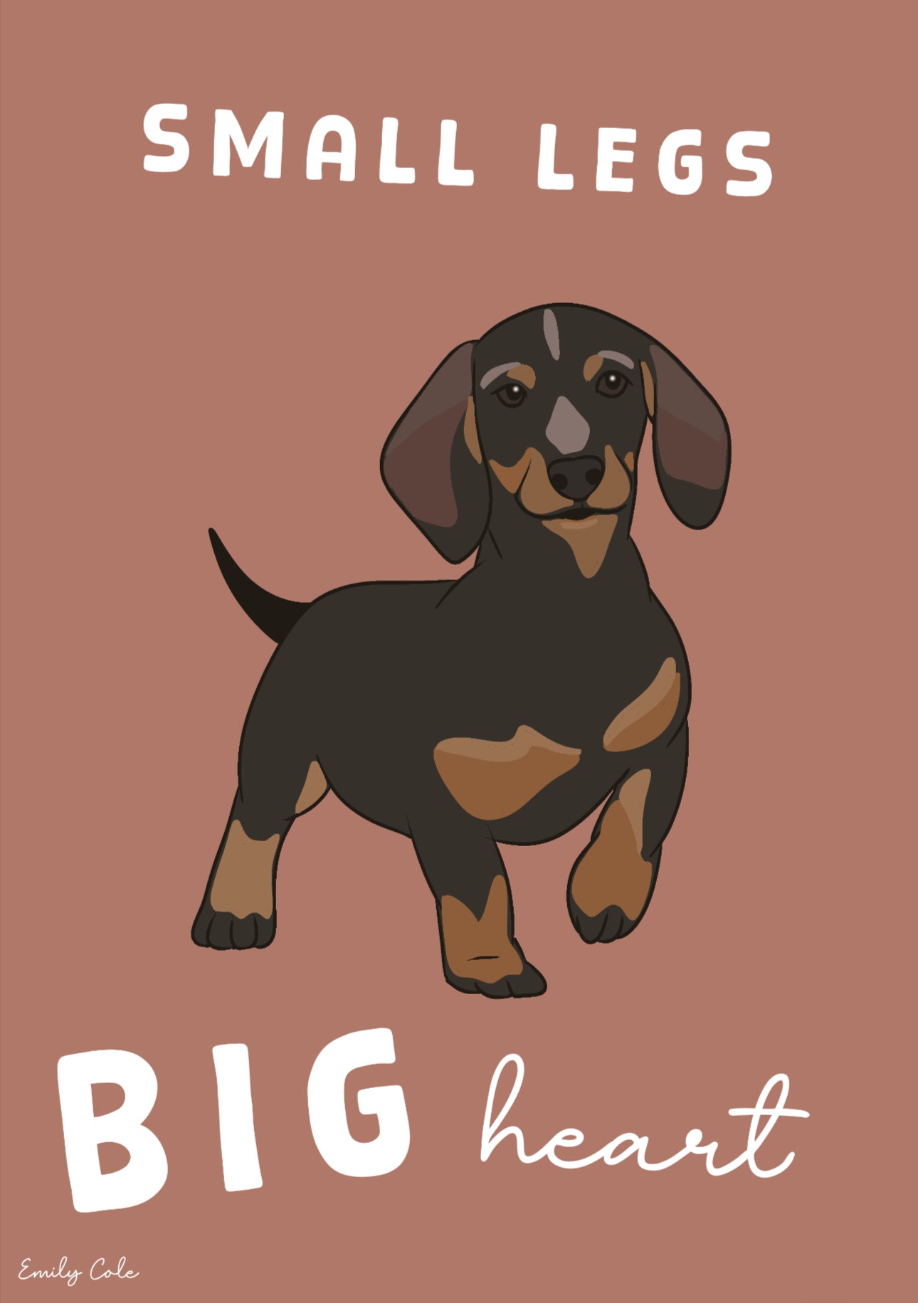 Small Legs Big Heart Sausage Dog Digital Poster Print