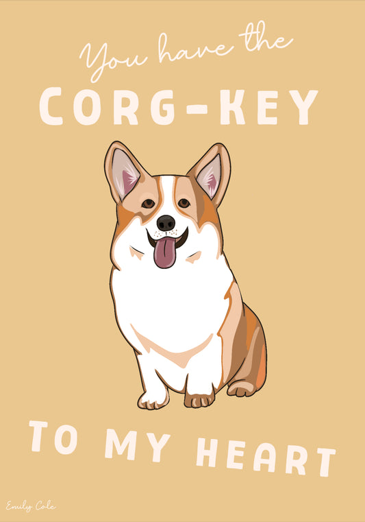 You Have The Corg-Key To My Heart Corgi Digital Poster Print