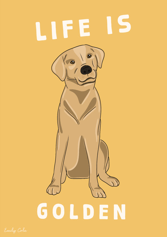 Life Is Golden Lab Digital Poster Print