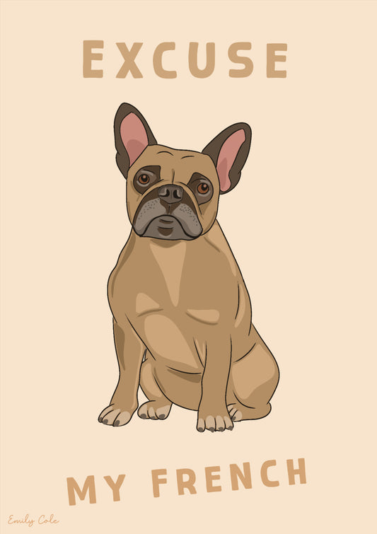 Excuse My French French Bulldog Digital Poster Print
