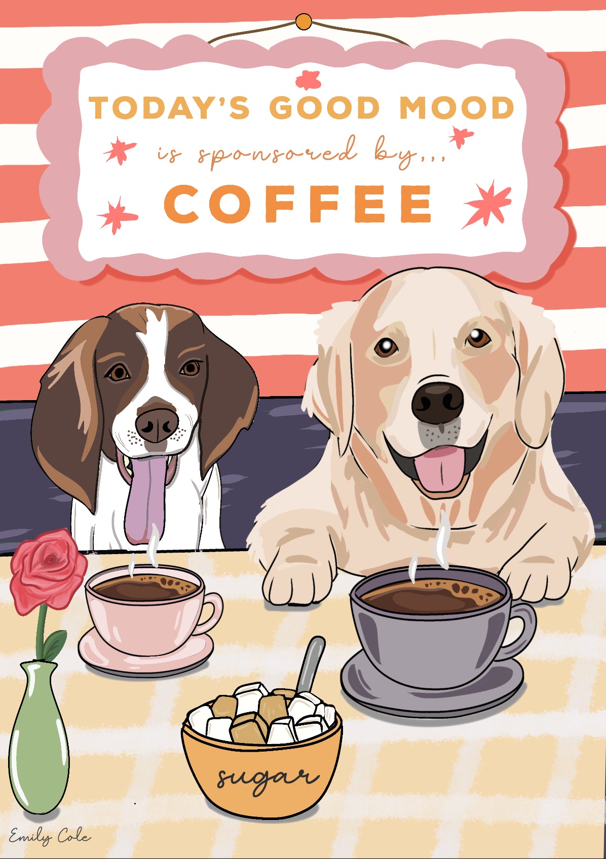 Today’s Good Mood Is Sponsored By Coffee Dog Digital Poster Print