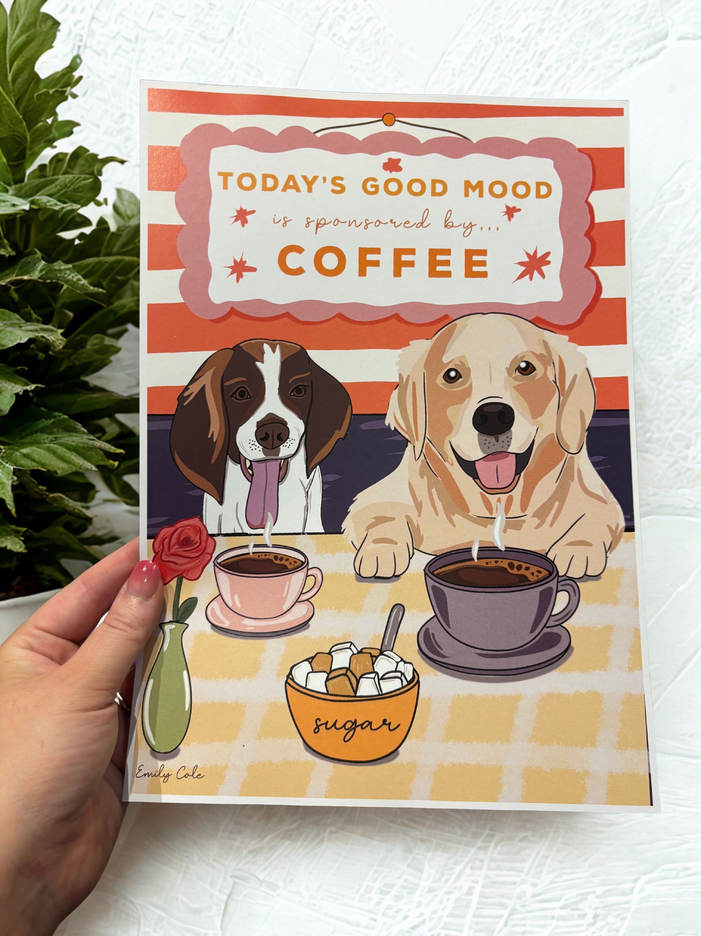 Today’s Good Mood Is Sponsored By Coffee Cute Dog Poster Print