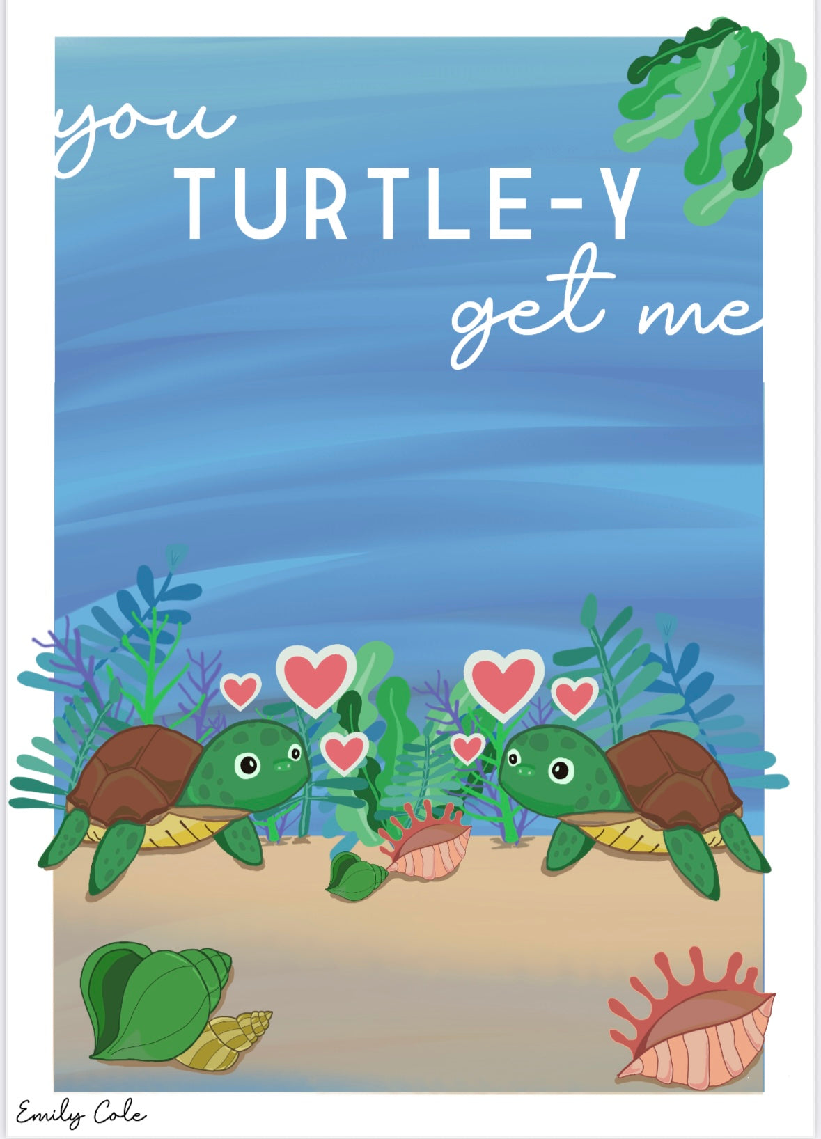 You Turtle-y Get Me Digital Poster Print