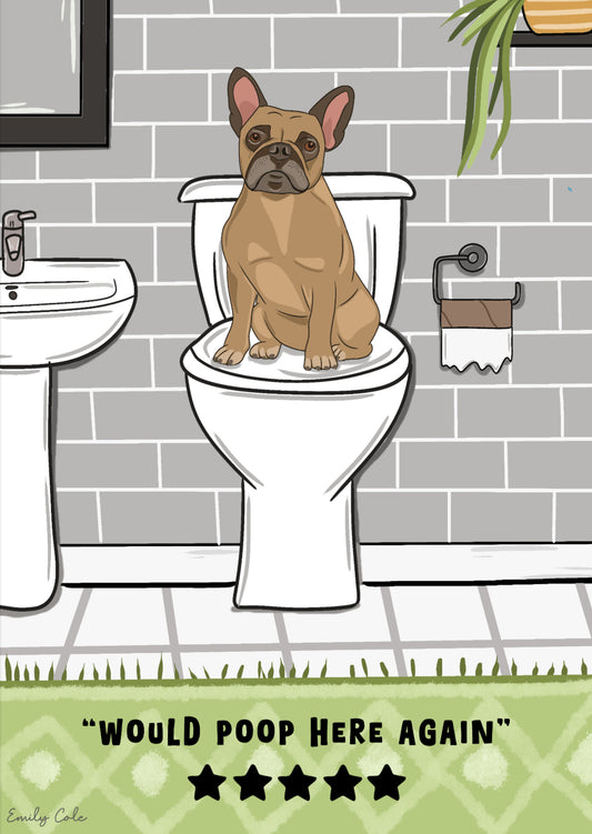 Frenchie Bathroom Print; Would Poop Here Again 5 Star Digital Print
