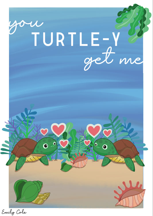 You Turtle-Y Get Me Cute Turtle Love A3 Poster Print