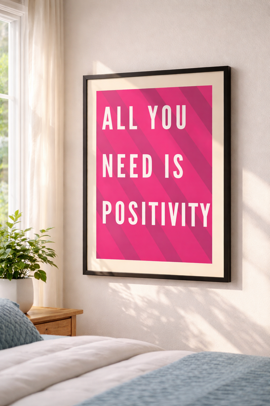 All You Need Is Positivity Retro Fun Motivational Poster Print