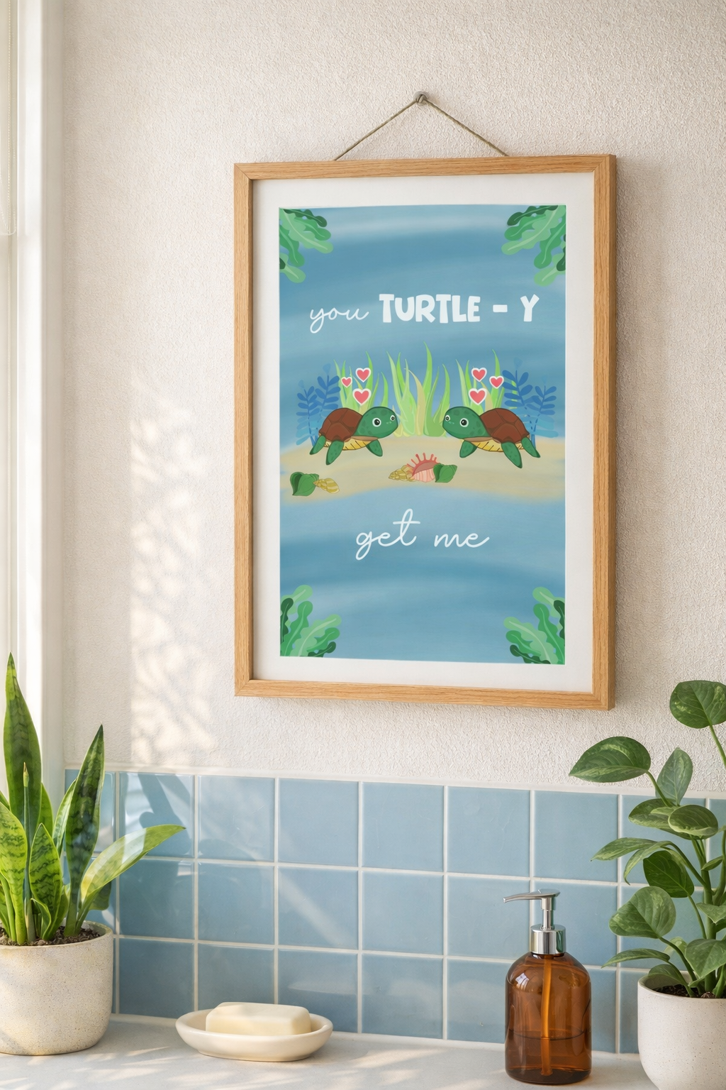You Turtle-Y Get Me Cute Turtle Poster Print