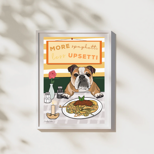 More Spaghetti Less Upsetti Cute Bulldog Dinner Poster Print