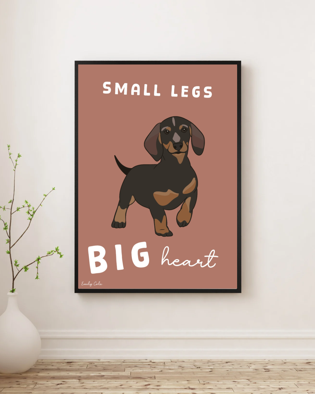 Small Legs Big Heart Sausage Dog Digital Poster Print