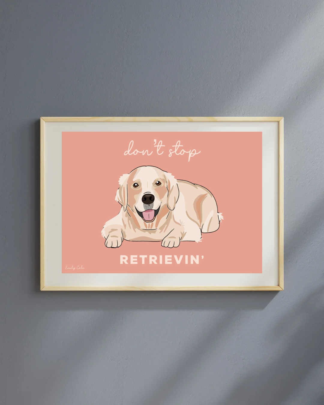 Don’t Stop Retrievin Golden Retriever Dog Digital Poster Print
